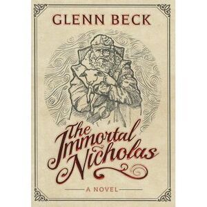 The Immortal Nicholas -- Glenn Beck